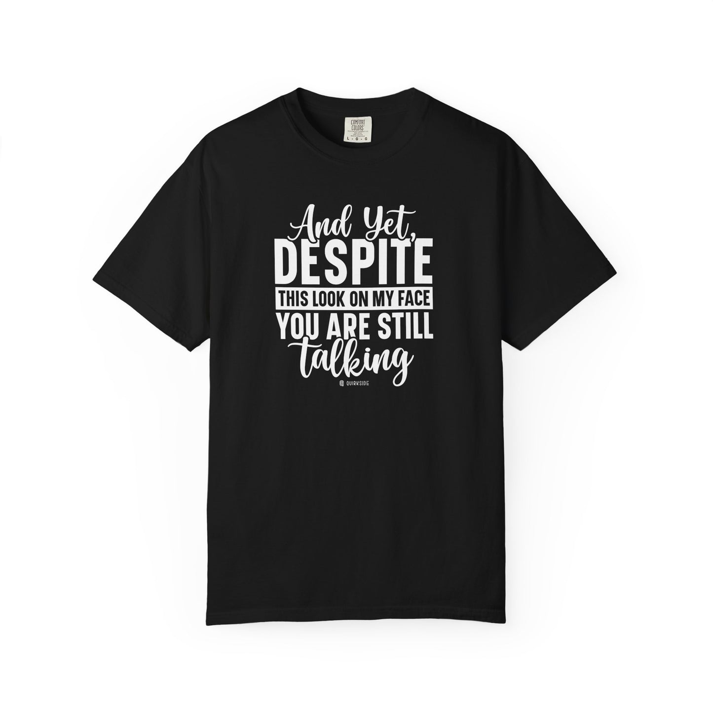 Funny Unisex Garment-Dyed T-shirt, Sarcastic Tee, Conversation Stopper Shirt, Humorous Adult Joke Top, Novelty Graphic Tee