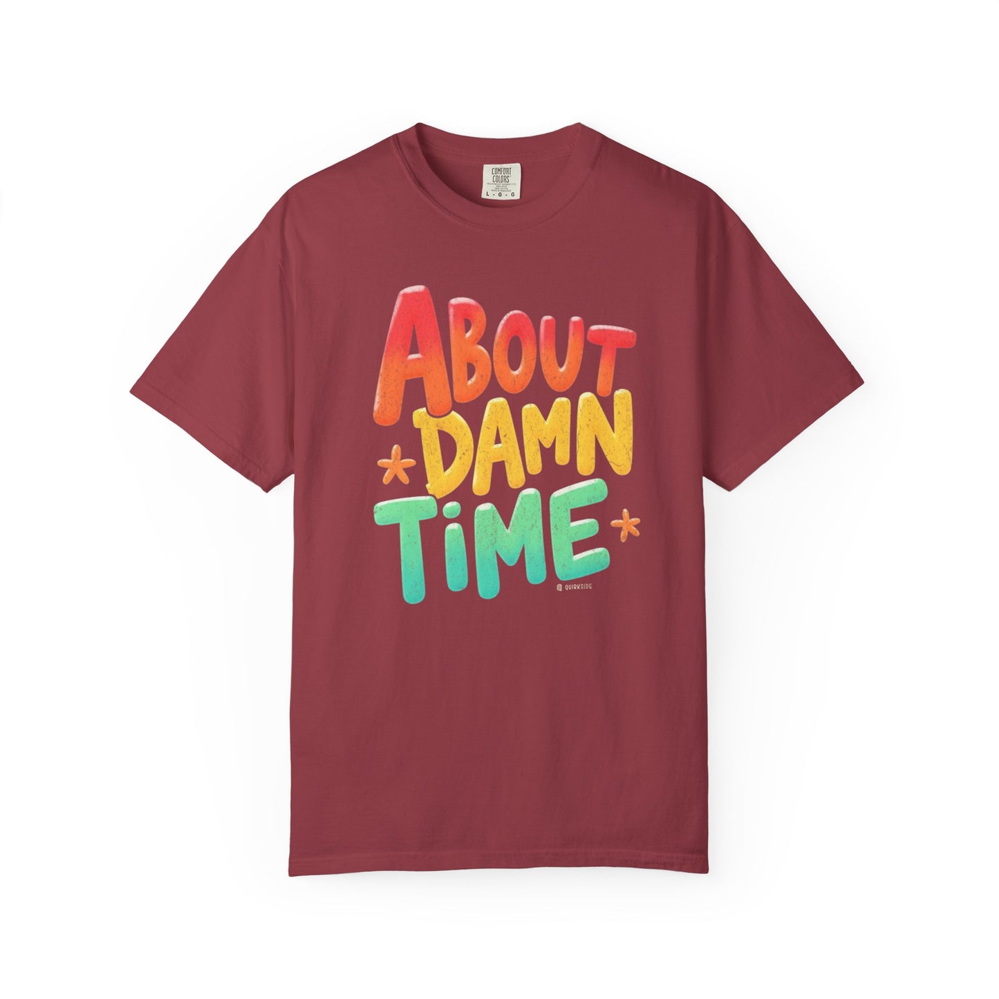 Funny Unisex T-Shirt - About Damn Time Tee for Millennials
