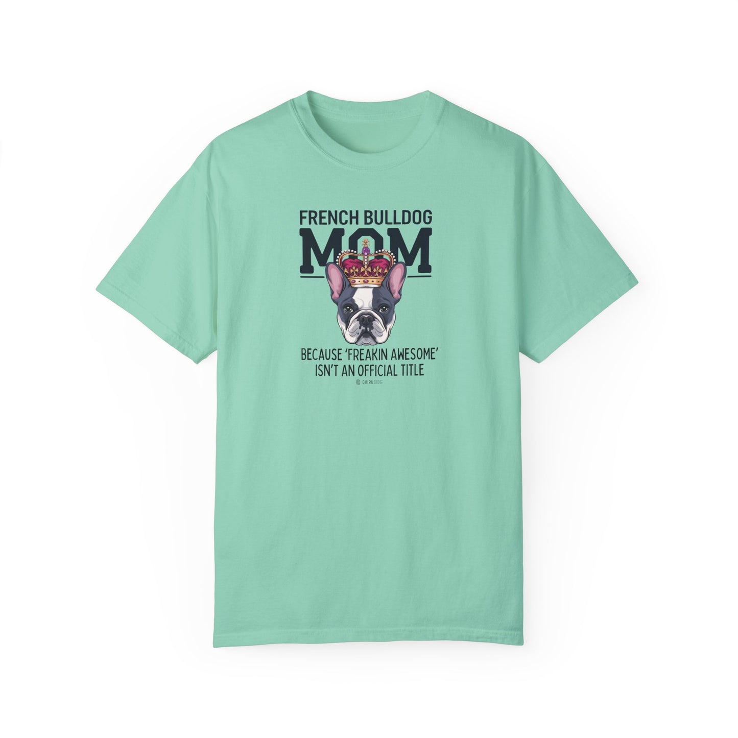 French Bulldog Lover Unisex Garment-Dyed T-shirt, Dog Parent Tee, Cute Bulldog Shirt, Pet Lover Top, Animal Graphic Tee