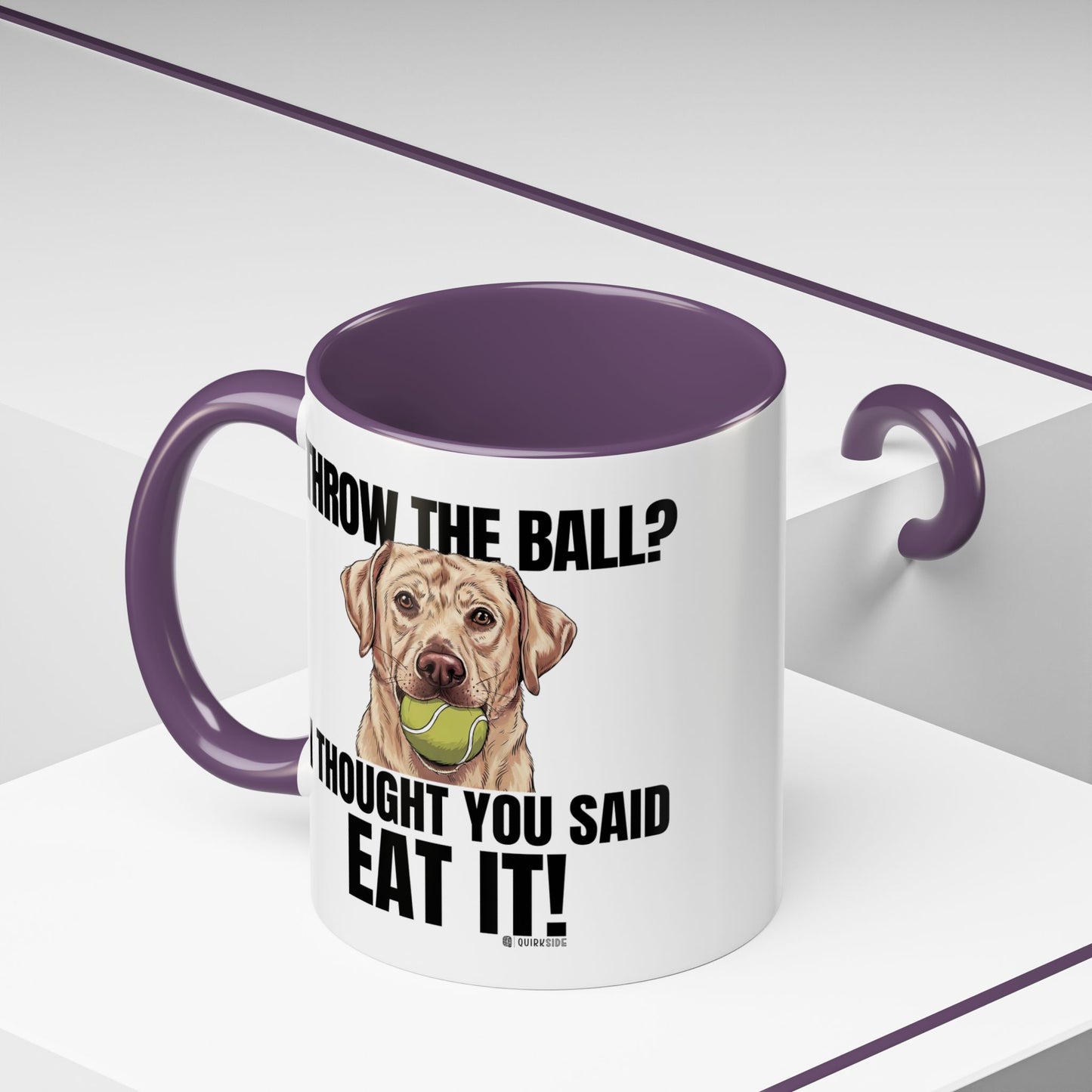 Funny Dog Lover Mug - Throw Ball Eat It, Pet Owner Gift, Coffee Mug, Cute Dog Art, Animal Lover Humor