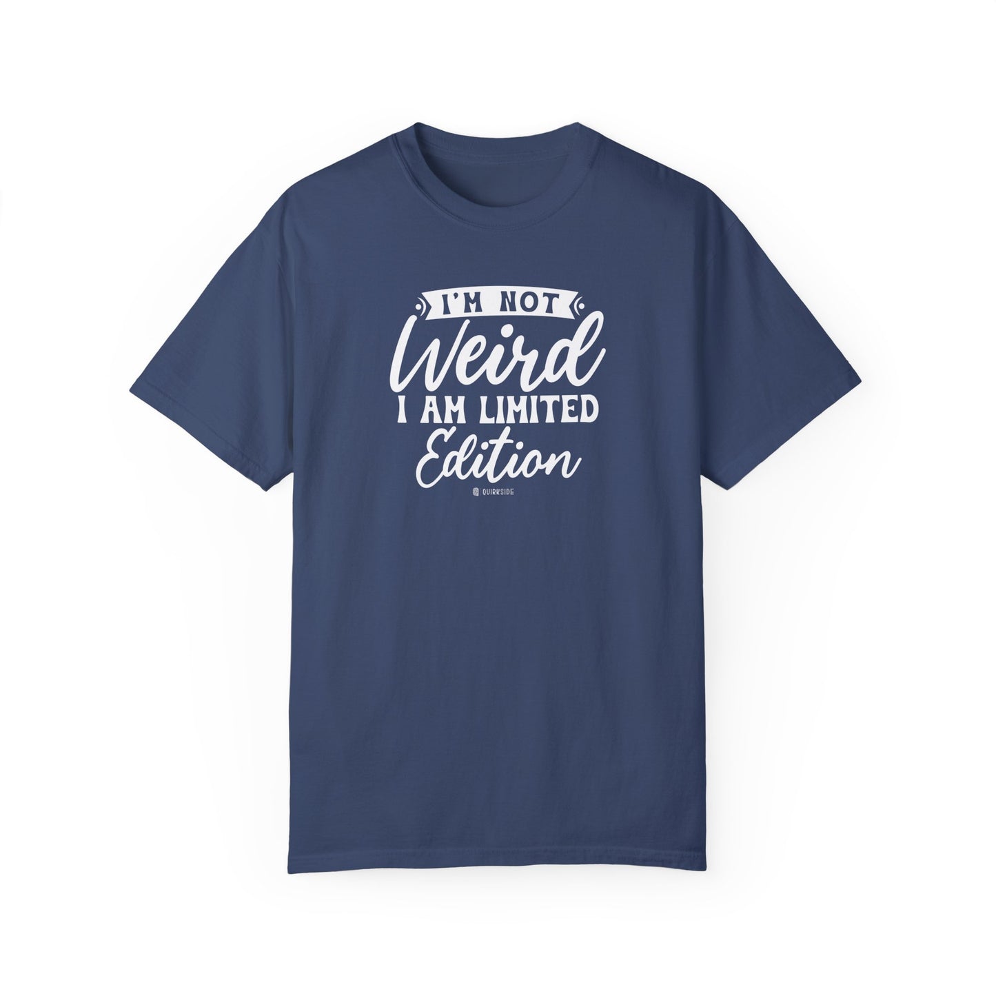 Limited Edition Unisex Garment-Dyed T-shirt, Bold Funny Statement Tee for Individuality, Unique Gift for Men Women, Vintage Tee, Custom - Quirkside Creations