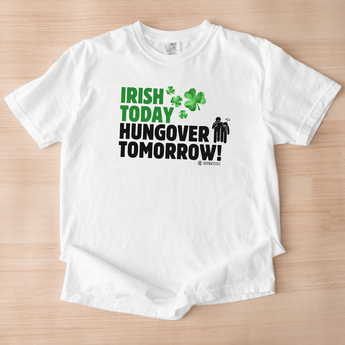Irish Humor Unisex T-shirt, St Patricks Day Tee, Funny Irish Shirt, Shamrock Celebration Top, Green Clover Clothing