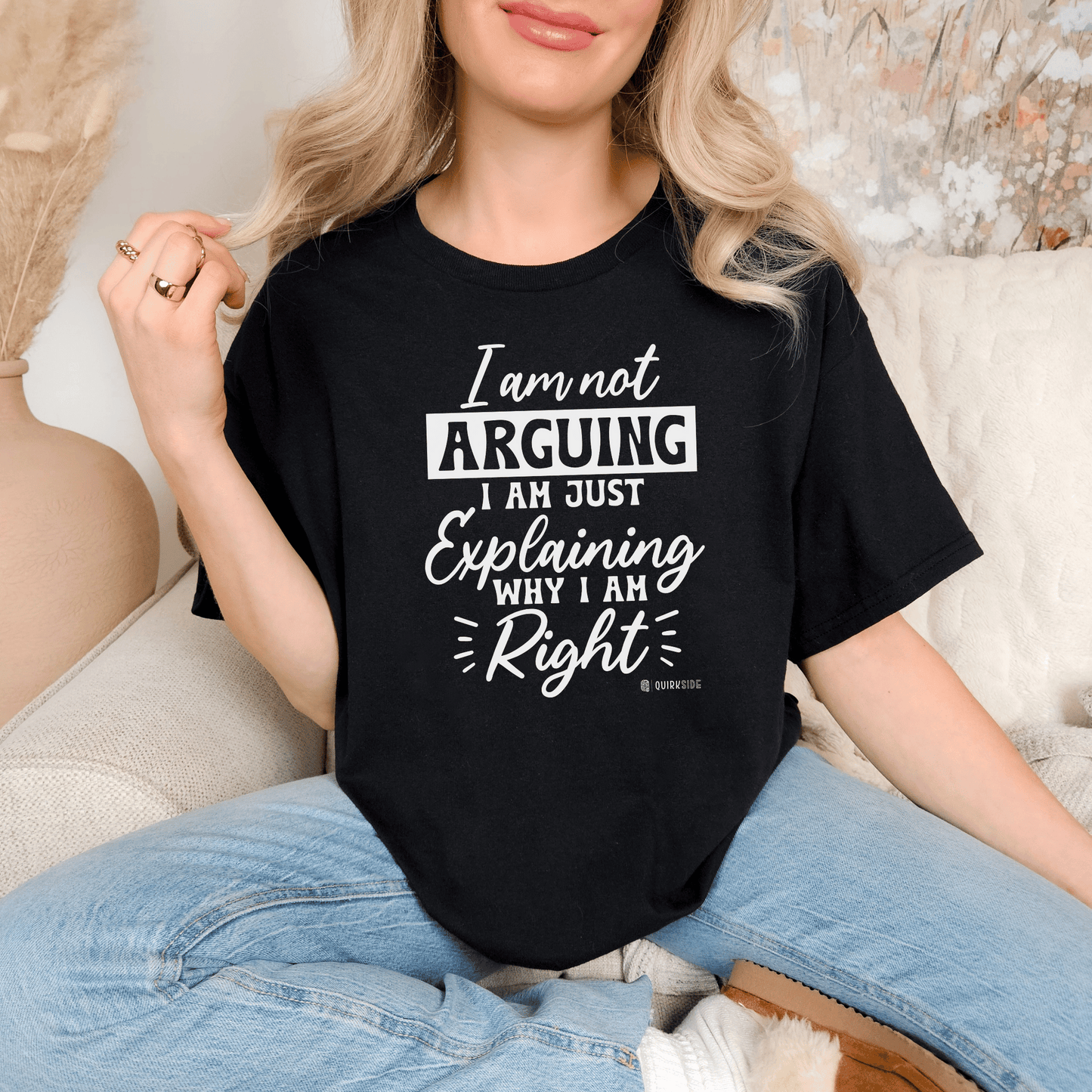 Funny Self-Serving Unisex T-shirt, Sarcastic Winning Argument Tee, Humorous Right All the Time Shirt, Comical Tee for Men and Women, - Quirkside Creations