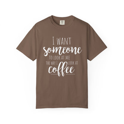 Romantic Coffee Unisex Garment-Dyed T-shirt, Coffee Lover Tee, Spouse Gift,