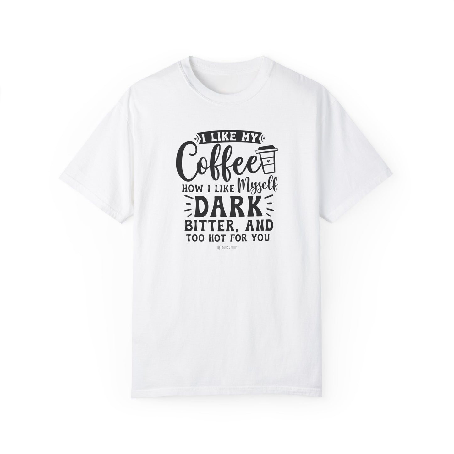 Coffee Lover Unisex T-shirt, Sarcastic Tee, Humorous Graphic Top, Gift for Coffee Drinker, Comical Shirt - Quirkside Creations