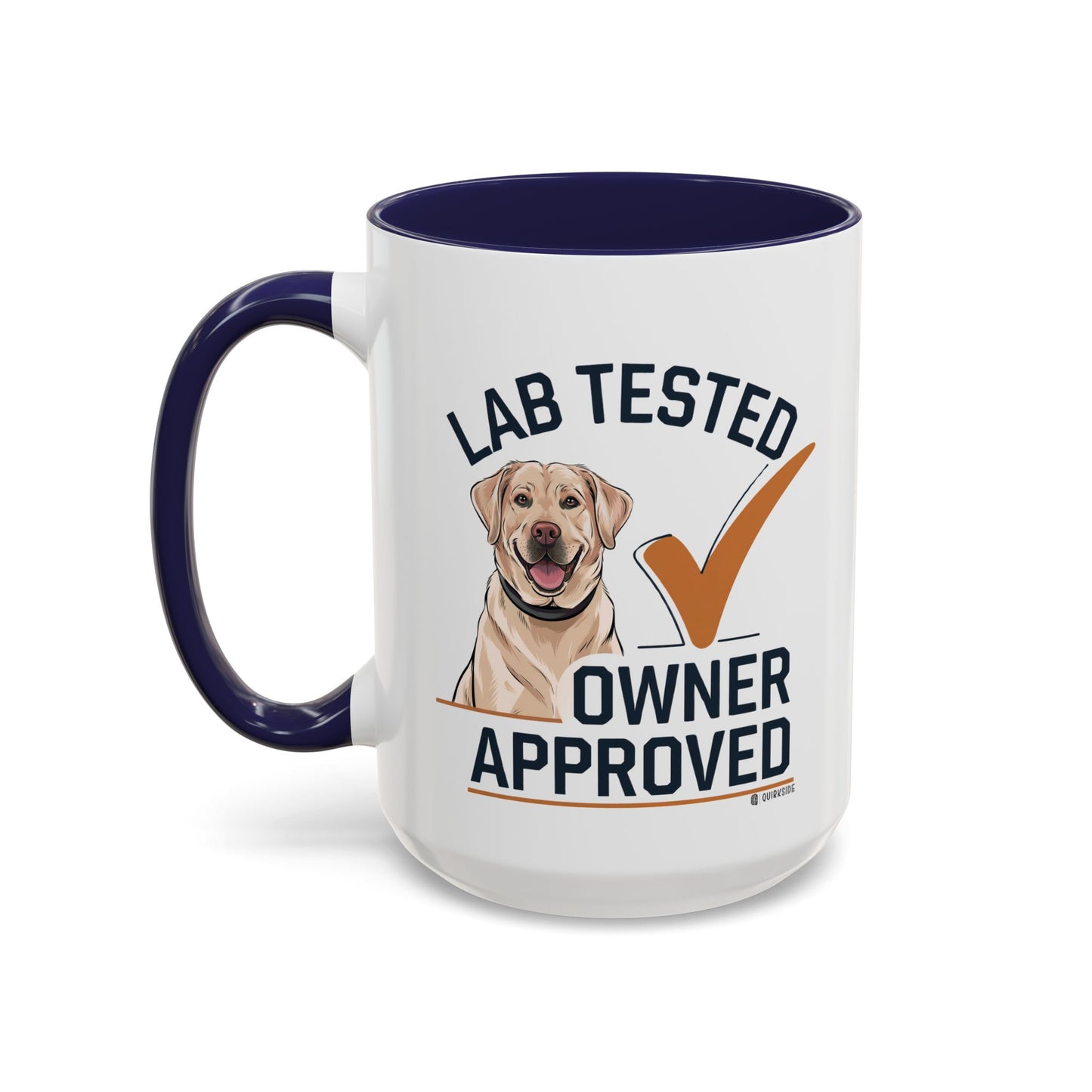 Lab Tested Owner Approved Coffee Mug, Dog Lover Gift, Pet Owner Present, Funny Mug for Dog Moms, Lab Dog Coffee Mug, Unique Dog Gifts