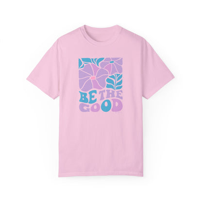 Mental Health Awareness T-shirt, Be the Good, Positive Vibes Tee, Unisex Shirt, Inspirational Clothing
