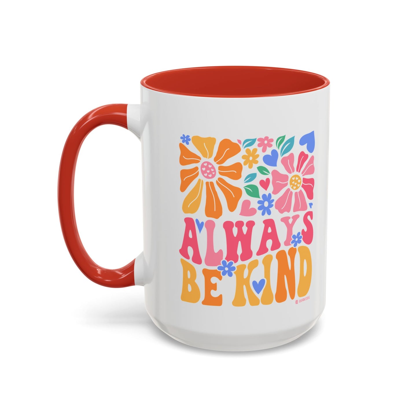 Always Be Kind Floral Accent Coffee Mug, Inspirational Cup for Friends, Gift for Birthday, Encouragement, Home Decor, Self-Care