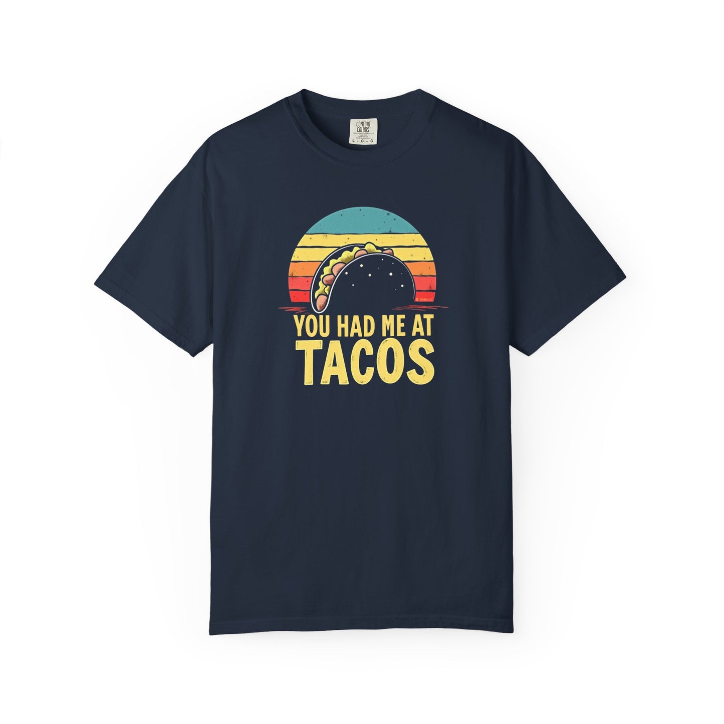 Taco Lover T-Shirt, Funny Food Tee, You had me at Tacos Shirt, Unisex Graphic Top, Foodie Gift