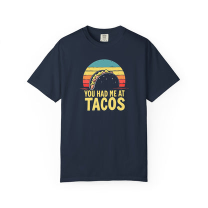 Taco Lover T-Shirt, Funny Food Tee, You had me at Tacos Shirt, Unisex Graphic Top, Foodie Gift