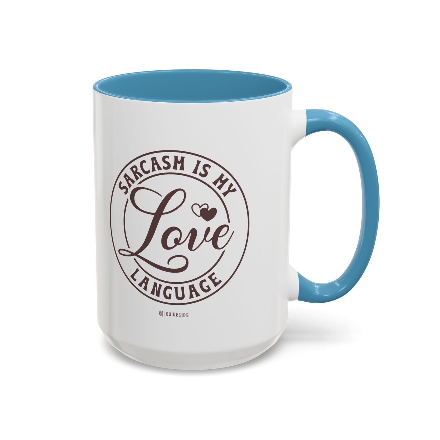 Coffee Mug - Sarcastic Love