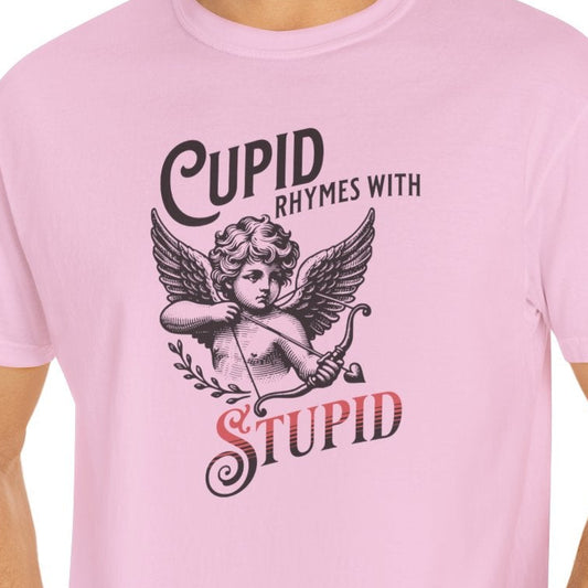 Sarcastic Cupid Stupid T-shirt, Funny Rhyming Quote, Unisex Tee, Romantic Emotions, Gift for Him/Her
