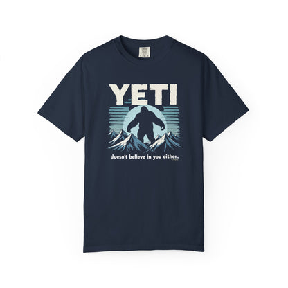 Yeti Believer Unisex Garment-Dyed T-shirt, Funny Abominable Snowman Tee, Cryptid Enthusiast Gift, Mythical Creature Top, Funny Cryptid Shirt