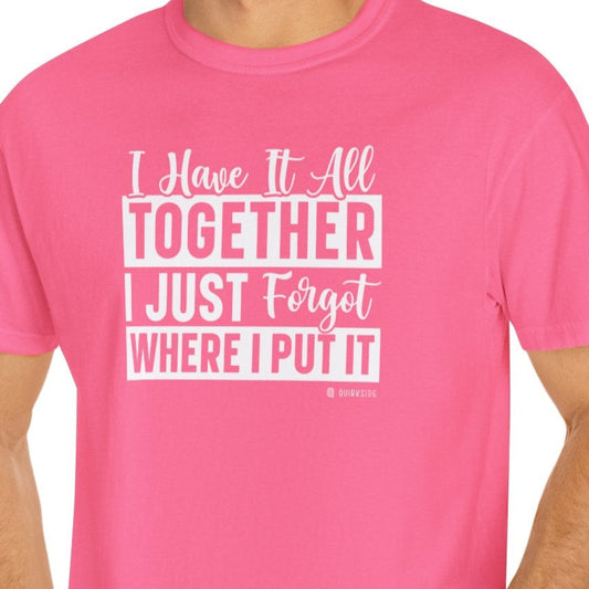Funny Disorganized Quote Unisex T-shirt, Sarcastic Tee, Humorous Saying Shirt, Disorganized Gift, Casual Top for Men and Women
