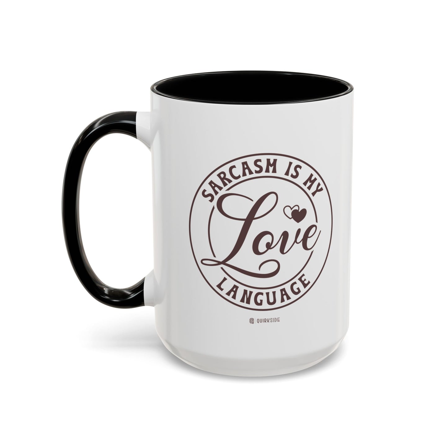 Coffee Mug - Sarcastic Love