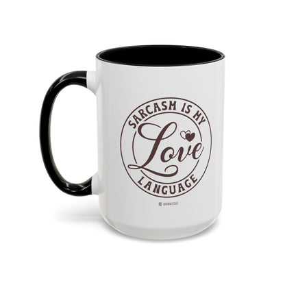 Coffee Mug - Sarcastic Love