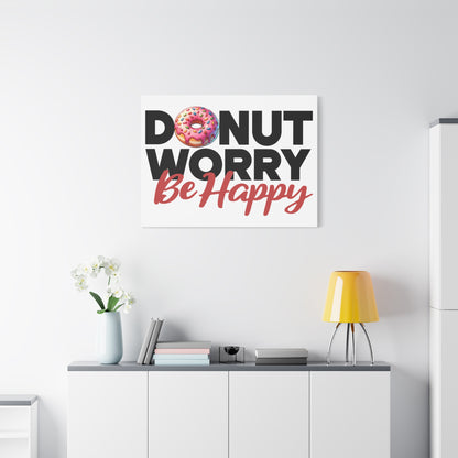 Donut Worry Be Happy Canvas Wall Art, Fun Home Decor, Gift for Foodies, Motivational Wall Art, Quirky Kitchen Decor