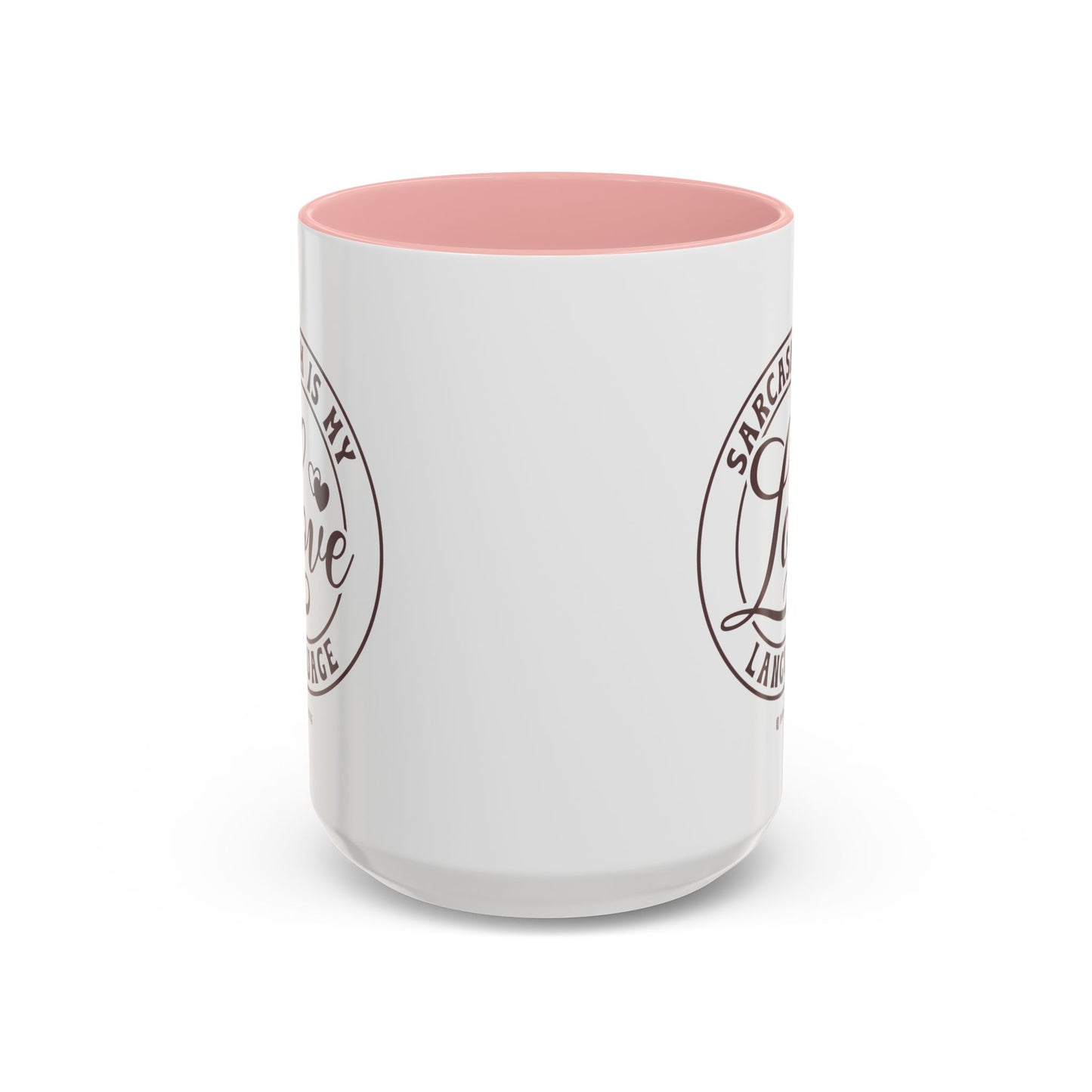 Coffee Mug - Sarcastic Love