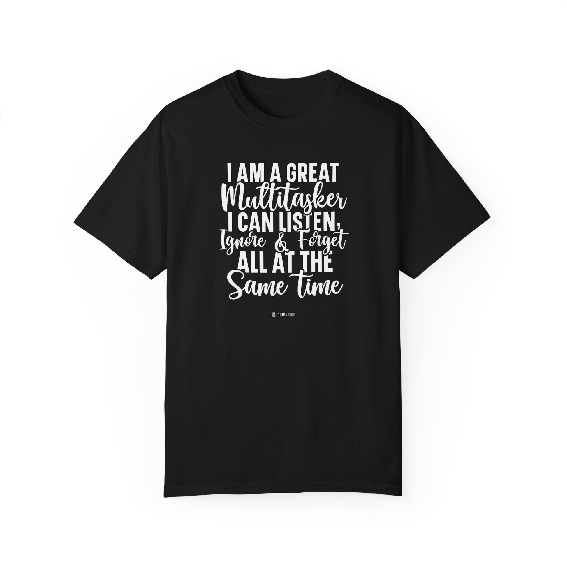 Multitasking Funny Unisex Garment-Dyed T-shirt, Sarcastic Tee, Humorous Shirt, Novelty Top, Joke Tee, Casual Apparel - Quirkside Creations
