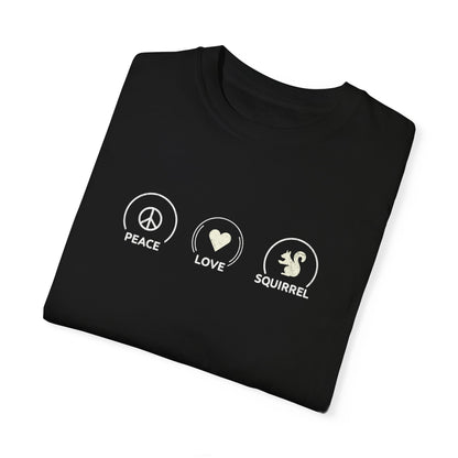 Peace Love Squirrel Unisex T-shirt, Funny Graphic Tee, Humorous Distraction Quote Shirt, Gift for Easily Distracted, Positive Vibes Top