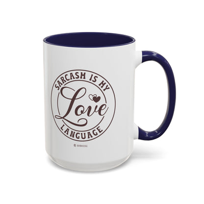 Coffee Mug - Sarcastic Love