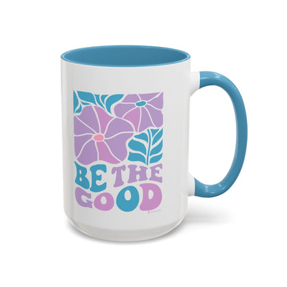 Accent Coffee Mug | 'Be the Good' Floral Design | Inspirational Mug, Gift for Her, Office Mug, Coffee Lover Gift, Home Decor