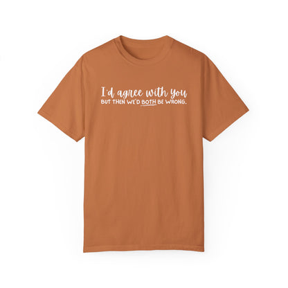 Funny Winning Argument Unisex T-shirt, Tee, Shirt, Apparel, Gift for Sarcastic Friend - Quirkside Creations