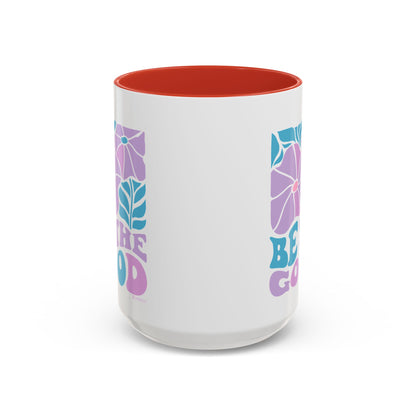 Accent Coffee Mug | 'Be the Good' Floral Design | Inspirational Mug, Gift for Her, Office Mug, Coffee Lover Gift, Home Decor