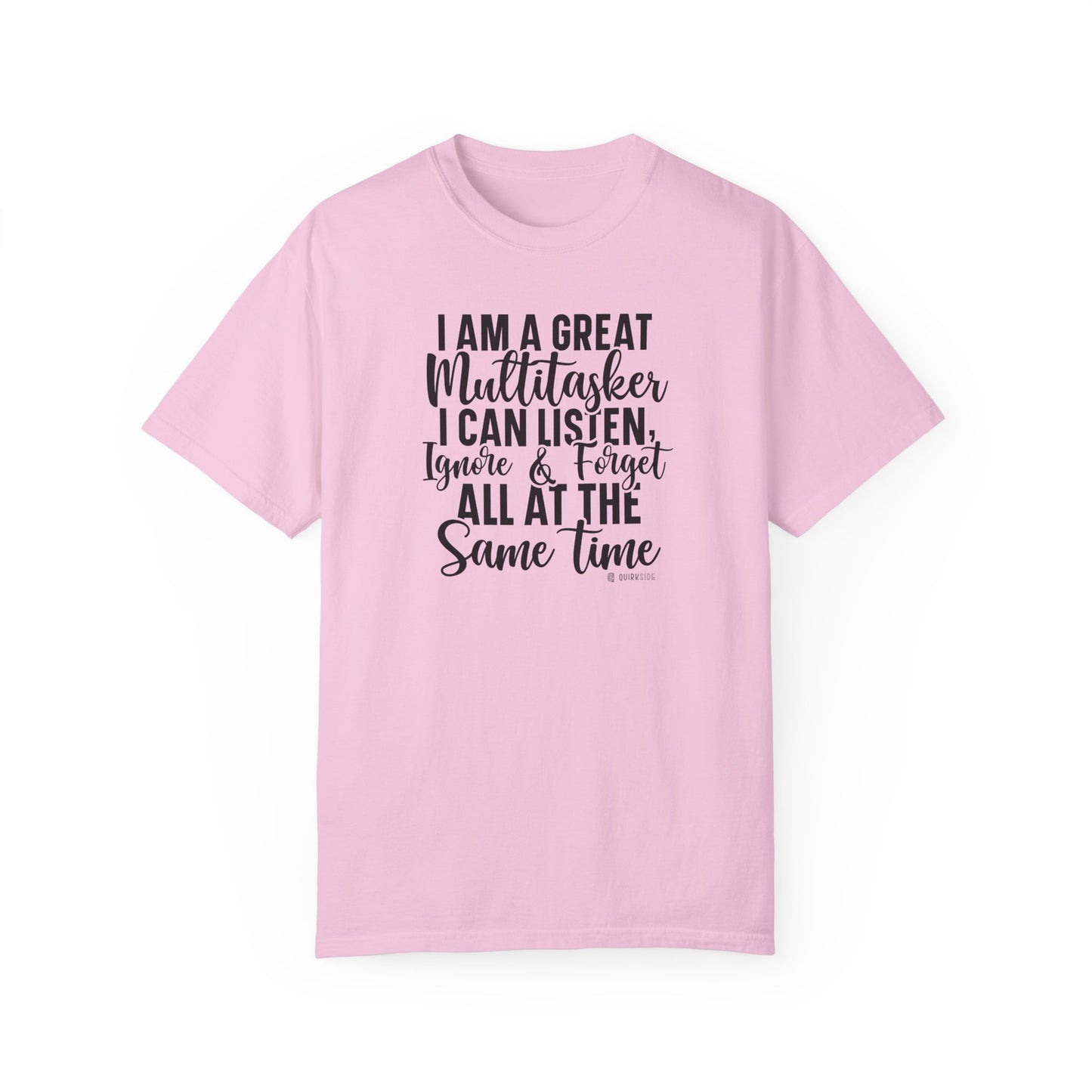 Multitasking Funny Unisex Garment-Dyed T-shirt, Sarcastic Tee, Humorous Shirt, Novelty Top, Joke Tee, Casual Apparel - Quirkside Creations