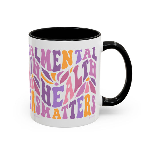 Mental Health Matters Coffee Mug, Colorful Drinkware for Self-Care, Perfect for Gifts, Office, Home, Inspirational Decor