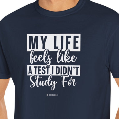 Funny Life Challenges T-shirt, Complaining About Life Tee, Humorous Unisex Shirt, Sarcastic Graphic Tee, Gift for Test Anxiety - Quirkside Creations