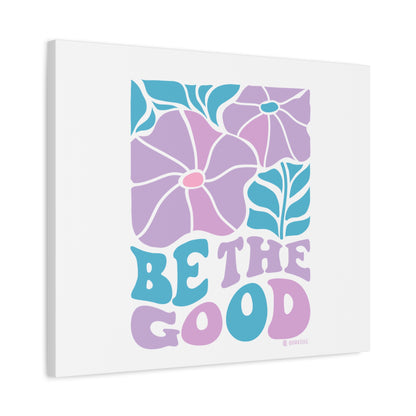 Inspirational Wall Art Canvas, Positive Vibes Home Decor, 'Be The Good' Motivational Artwork, Gift for Home, Office or Nursery