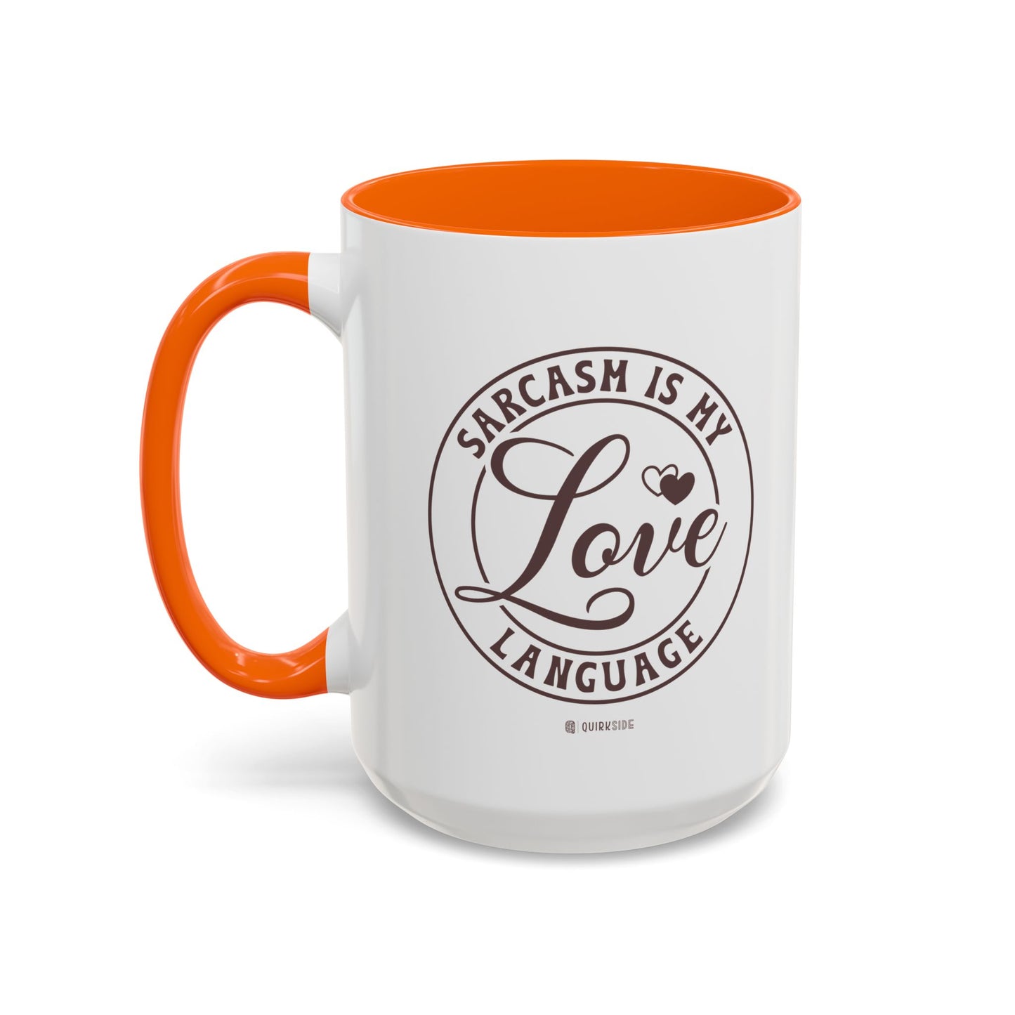 Coffee Mug - Sarcastic Love