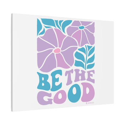 Inspirational Wall Art Canvas, Positive Vibes Home Decor, 'Be The Good' Motivational Artwork, Gift for Home, Office or Nursery