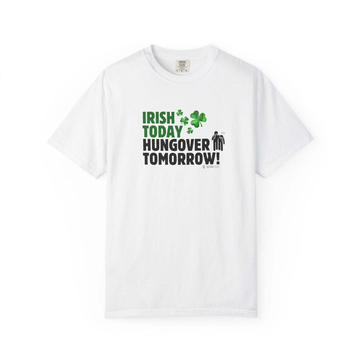 Irish Humor Unisex T-shirt, St Patricks Day Tee, Funny Irish Shirt, Shamrock Celebration Top, Green Clover Clothing
