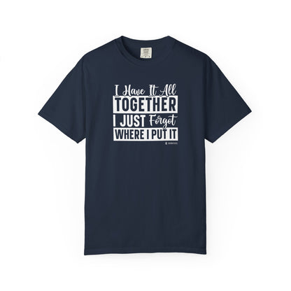 Funny Disorganized Quote Unisex T-shirt, Sarcastic Tee, Humorous Saying Shirt, Disorganized Gift, Casual Top for Men and Women