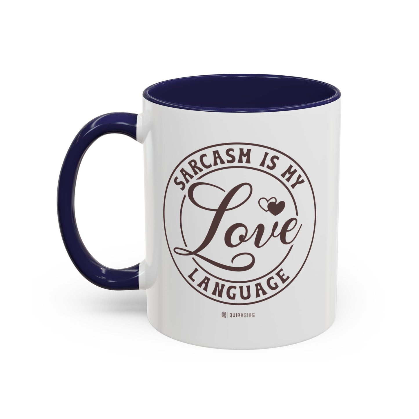Coffee Mug - Sarcastic Love