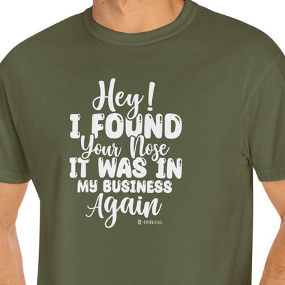 Funny Keep Out Of Others Business Unisex Garment-Dyed T-shirt, Humorous Tee, Sarcastic Top, Novelty Shirt, Warning Graphic Tee, Unisex