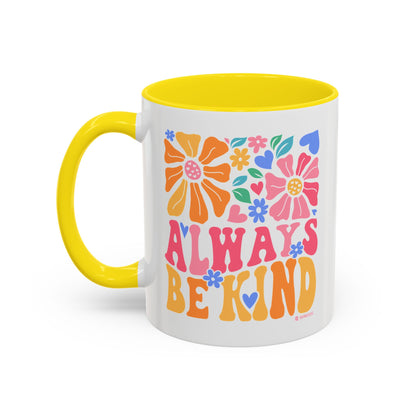 Always Be Kind Floral Accent Coffee Mug, Inspirational Cup for Friends, Gift for Birthday, Encouragement, Home Decor, Self-Care
