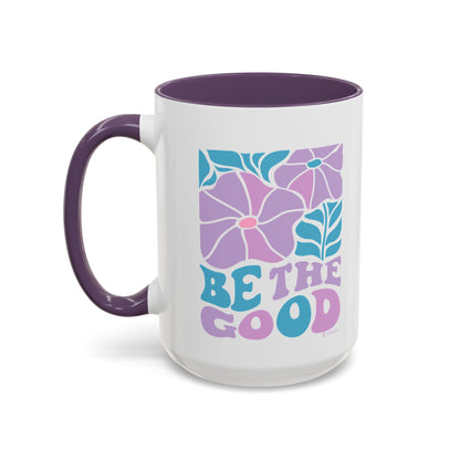 Accent Coffee Mug | 'Be the Good' Floral Design | Inspirational Mug, Gift for Her, Office Mug, Coffee Lover Gift, Home Decor