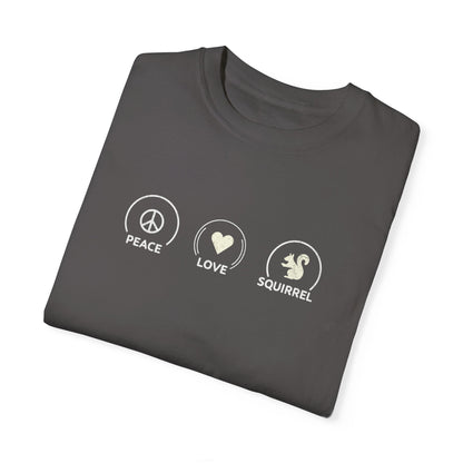 Peace Love Squirrel Unisex T-shirt, Funny Graphic Tee, Humorous Distraction Quote Shirt, Gift for Easily Distracted, Positive Vibes Top