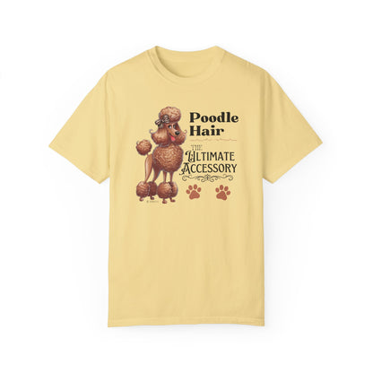 Poodle Lover T-shirt, Dog Owner Shirt, Cute Unisex Tee, Garment-Dyed Top, Dog Mom Dad Gift, Pet Lover Apparel, Animal Graphic Tee