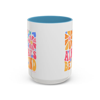 Always Be Kind Floral Accent Coffee Mug, Inspirational Cup for Friends, Gift for Birthday, Encouragement, Home Decor, Self-Care