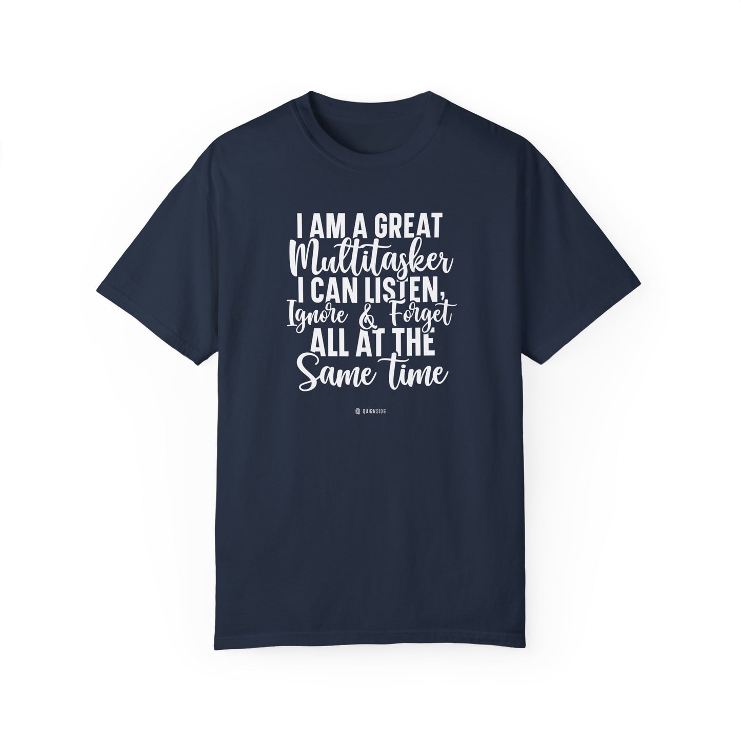 Multitasking Funny Unisex Garment-Dyed T-shirt, Sarcastic Tee, Humorous Shirt, Novelty Top, Joke Tee, Casual Apparel - Quirkside Creations