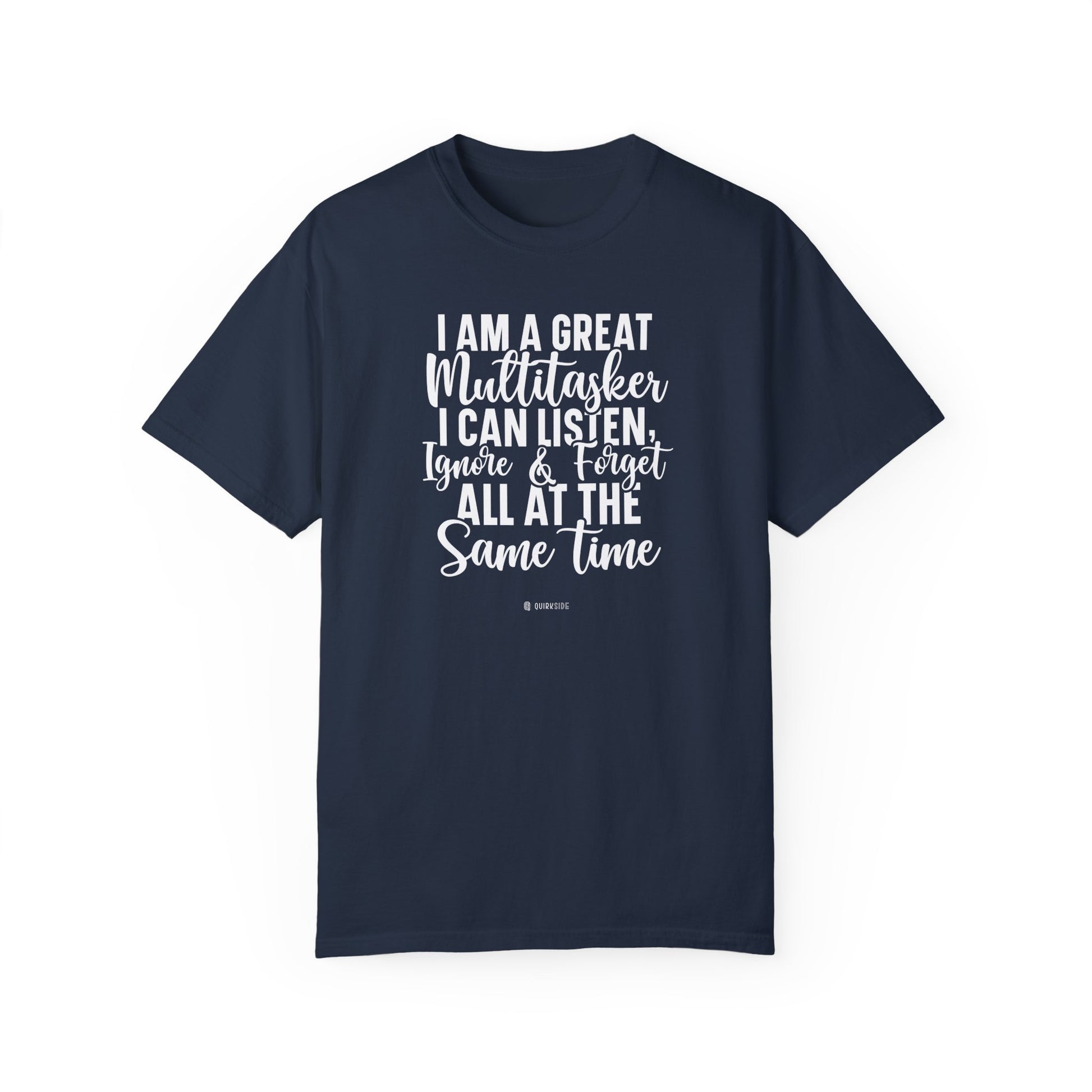 Multitasking Funny Unisex Garment-Dyed T-shirt, Sarcastic Tee, Humorous Shirt, Novelty Top, Joke Tee, Casual Apparel - Quirkside Creations