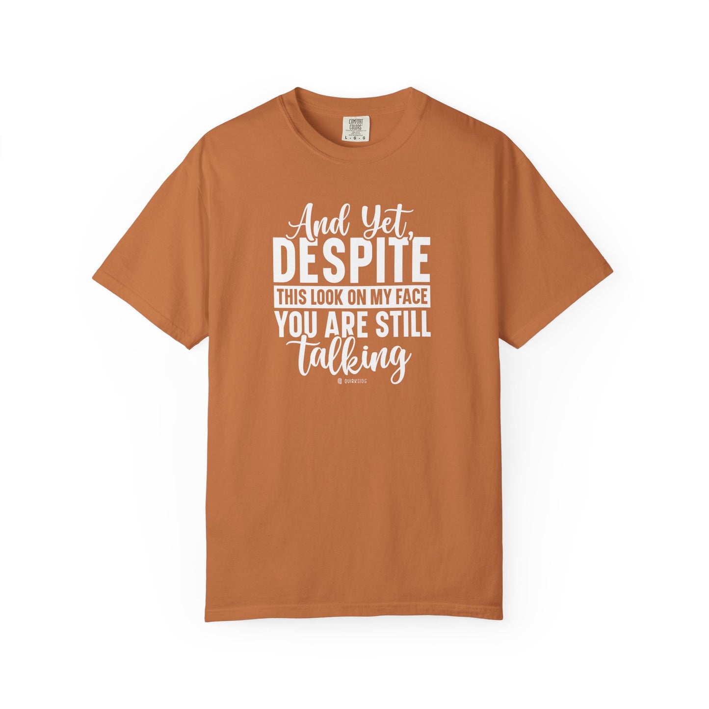 Funny Unisex Garment-Dyed T-shirt, Sarcastic Tee, Conversation Stopper Shirt, Humorous Adult Joke Top, Novelty Graphic Tee