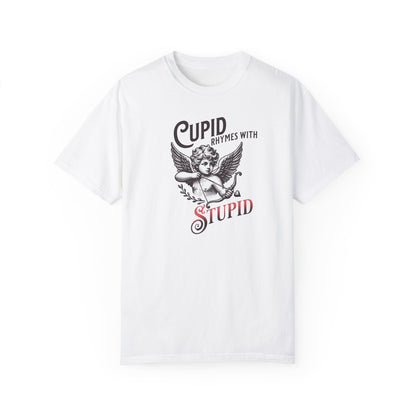 Sarcastic Cupid Stupid T-shirt, Funny Rhyming Quote, Unisex Tee, Romantic Emotions, Gift for Him/Her