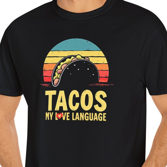 Taco Lover T-Shirt, Funny Food Tee, Tacos Are My Love Language Shirt, Unisex Graphic Top, Foodie Gift