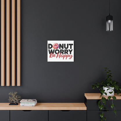Donut Worry Be Happy Canvas Wall Art, Fun Home Decor, Gift for Foodies, Motivational Wall Art, Quirky Kitchen Decor