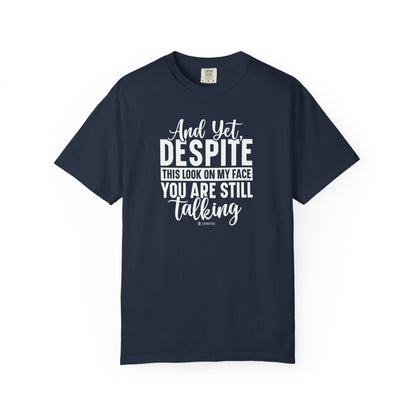 Funny Unisex Garment-Dyed T-shirt, Sarcastic Tee, Conversation Stopper Shirt, Humorous Adult Joke Top, Novelty Graphic Tee